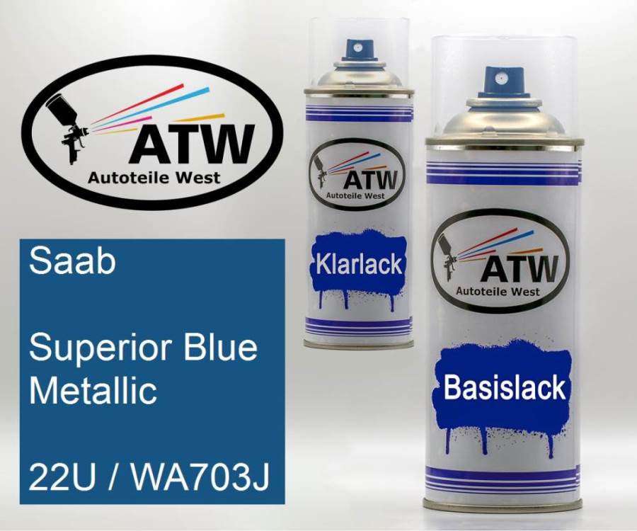 Saab, Superior Blue Metallic, 22U / WA703J: 400ml Sprühdose + 400ml Klarlack - Set, von ATW Autoteile West.